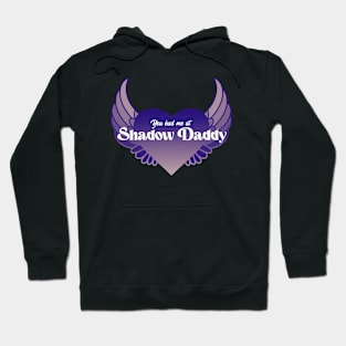 You Had Met At Shadow Daddy | Blue Winged Heart Hoodie